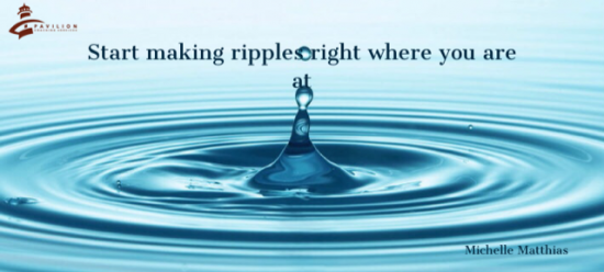 The Ripple Effect. Domino Effect.